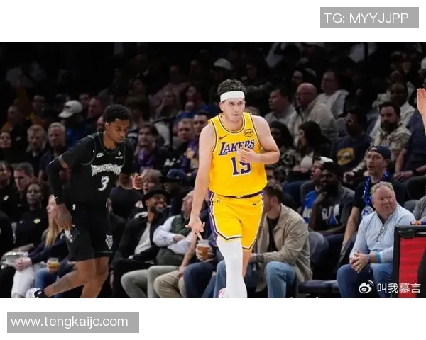 湖人捡到宝了，成队内新宠！续约里皇大功臣，灰熊经理都认错